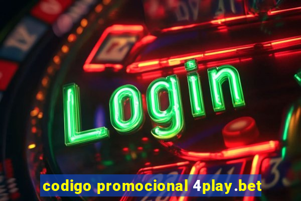 codigo promocional 4play.bet